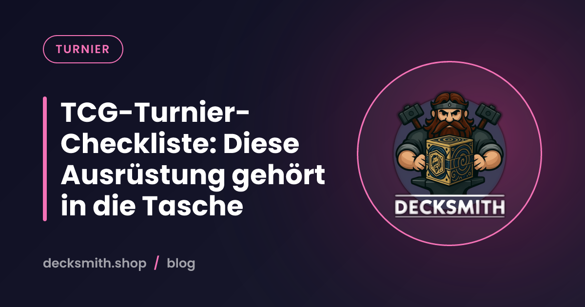 TCG-Turnier-Checkliste: Diese Ausrüstung gehört in die Tasche