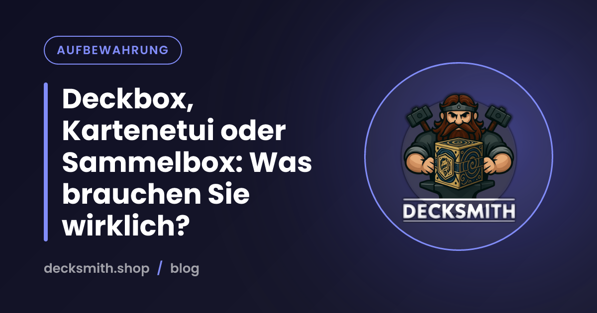 Deckbox, Kartenetui oder Sammelbox: Was brauchen Sie wirklich?