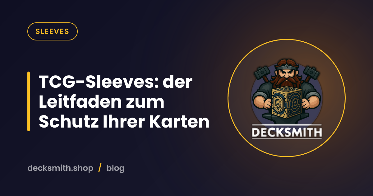 TCG-Sleeves: der Leitfaden zum Schutz Ihrer Karten