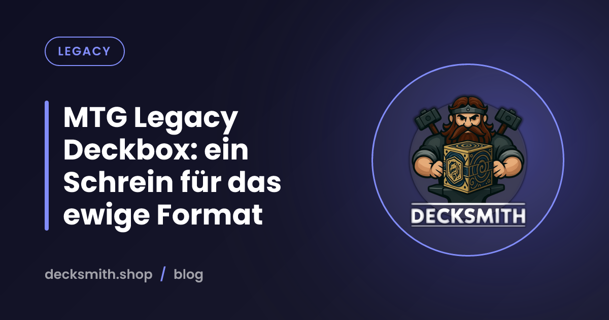 MTG Legacy Deckbox: ein Schrein für das ewige Format