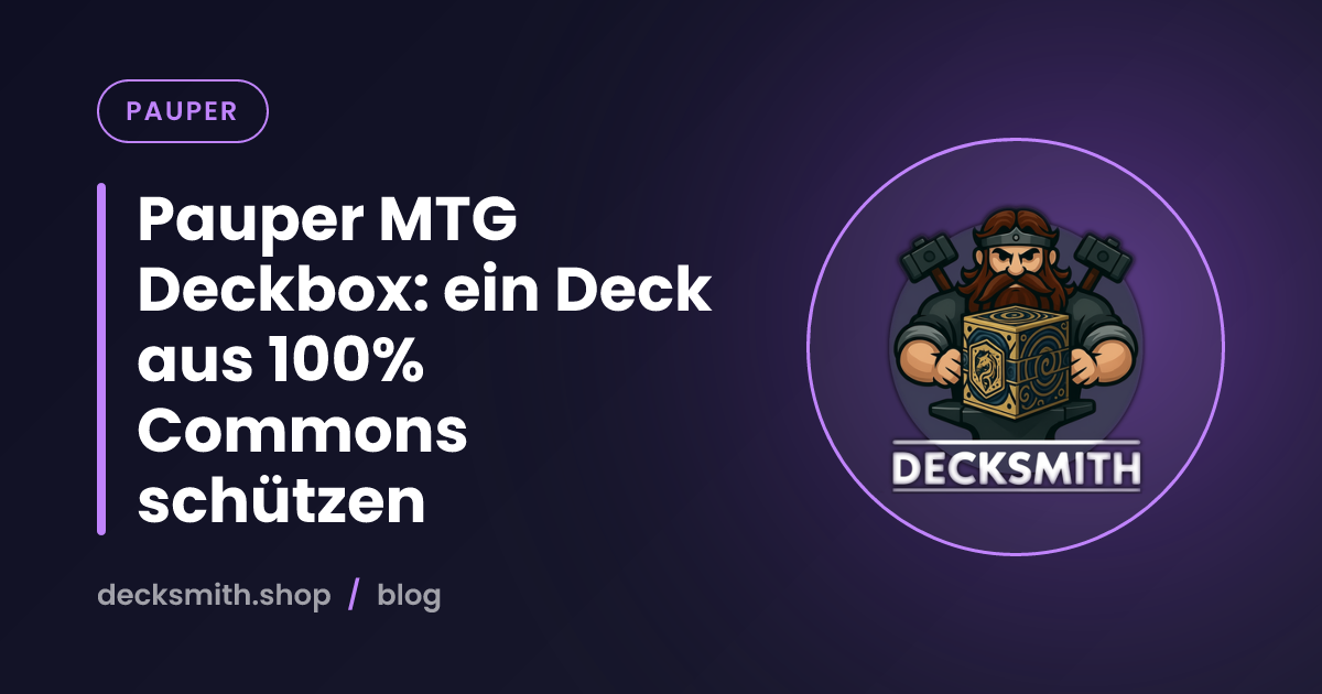 Pauper MTG Deckbox: ein Deck aus 100% Commons schützen