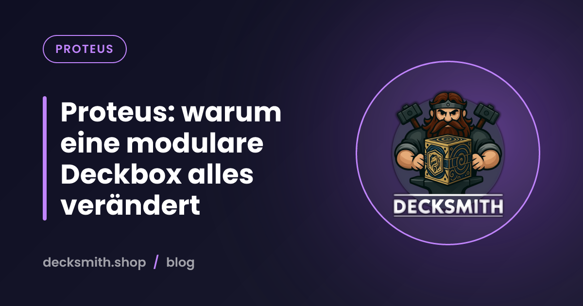Proteus: warum eine modulare Deckbox alles verändert