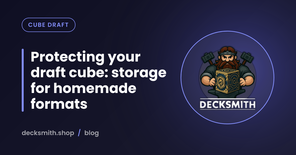 Protecting your draft cube: storage for homemade formats