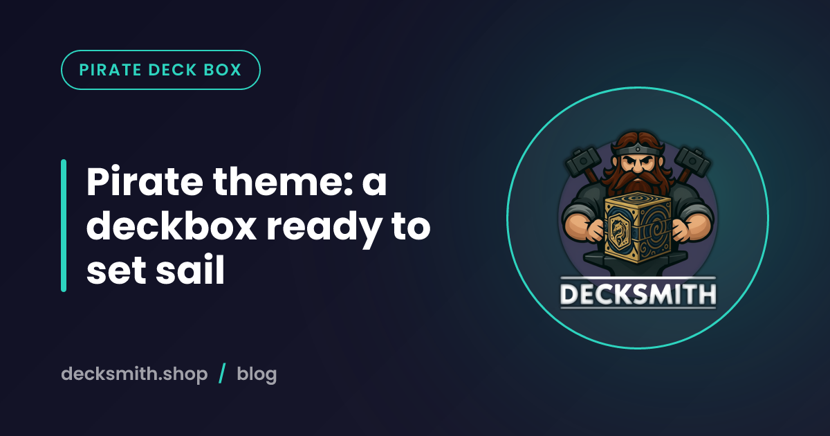 Pirate theme: a deckbox ready to set sail