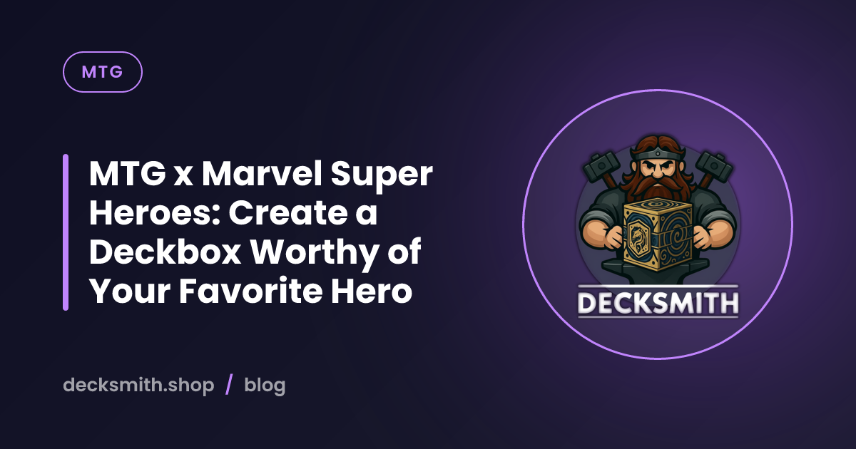 MTG x Marvel Super Heroes: Create a Deckbox Worthy of Your Favorite Hero