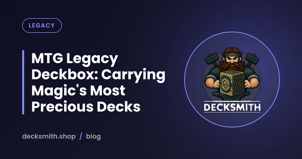 MTG Legacy Deckbox: Carrying Magic's Most Precious Decks