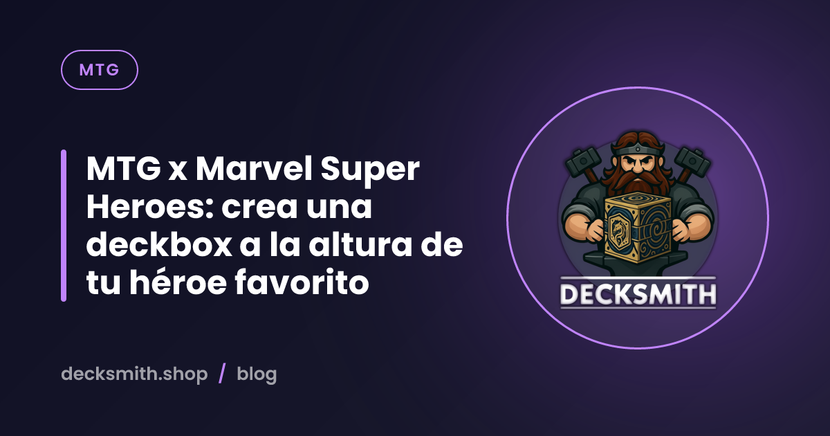 MTG x Marvel Super Heroes: crea una deckbox a la altura de tu héroe favorito
