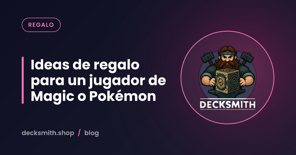 Ideas de regalo para un jugador de Magic o Pokémon