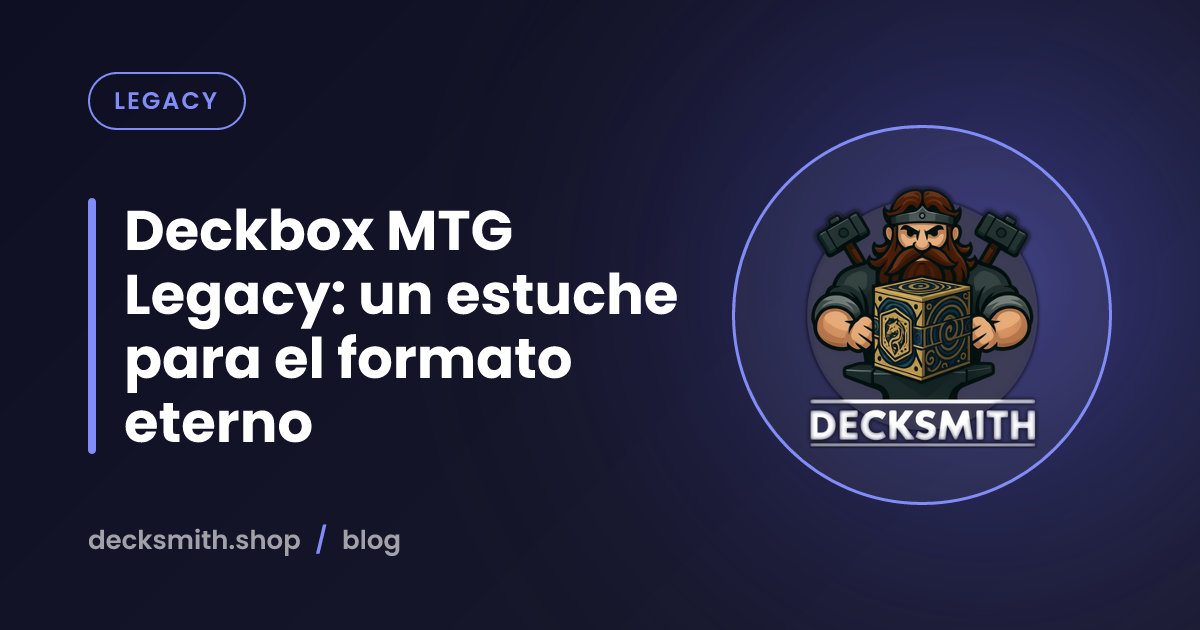 Deckbox MTG Legacy: un estuche para el formato eterno