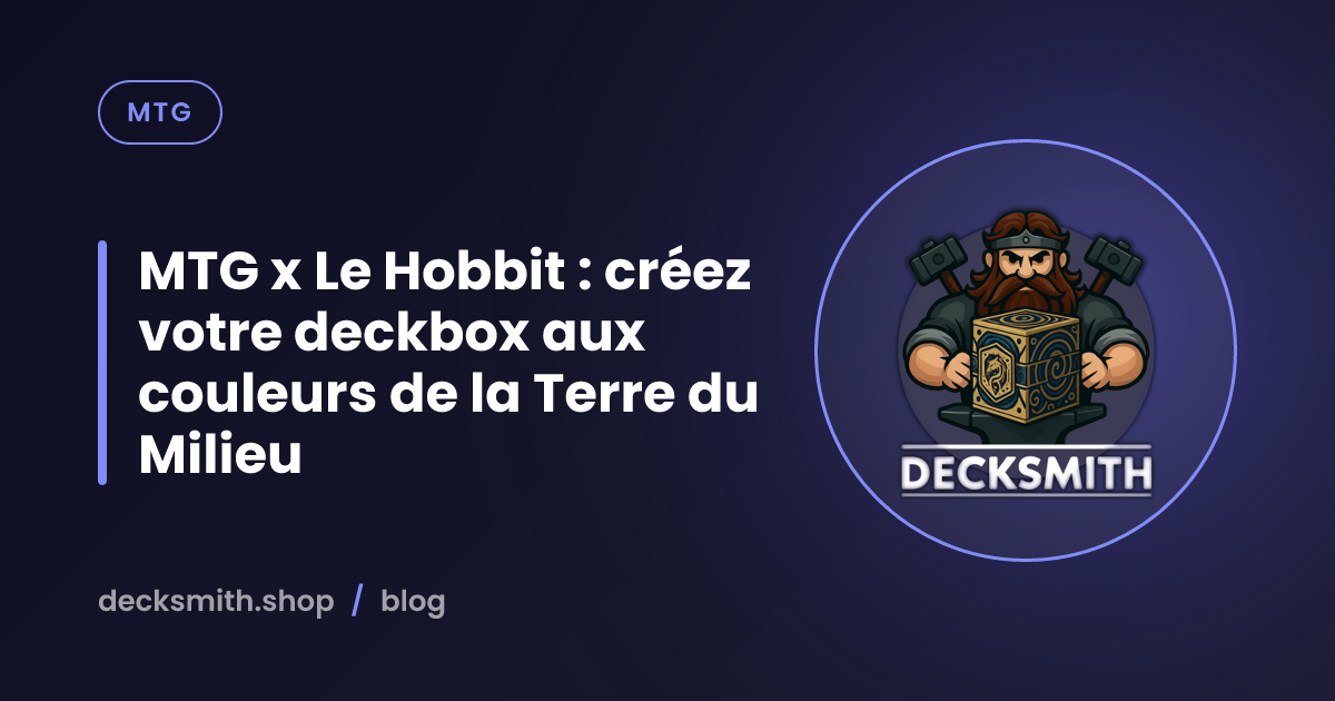 MTG x Le Hobbit : créez votre deckbox aux couleurs de la Terre du Milieu
