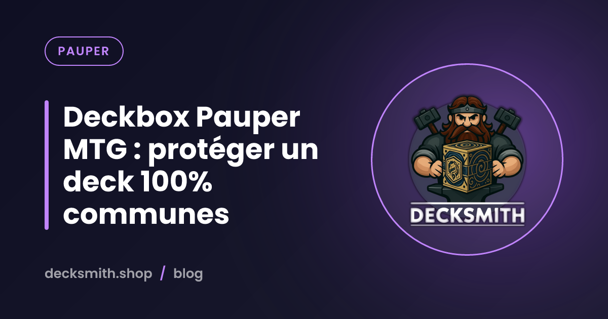 Deckbox Pauper MTG : protéger un deck 100% communes