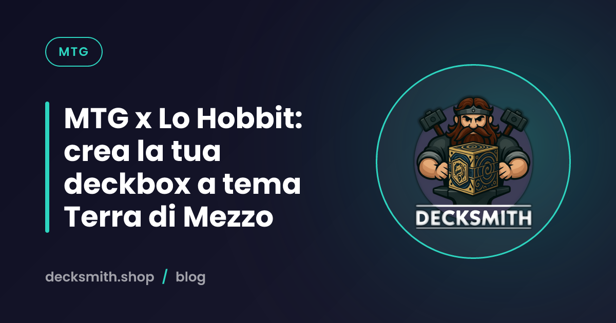MTG x Lo Hobbit: crea la tua deckbox a tema Terra di Mezzo
