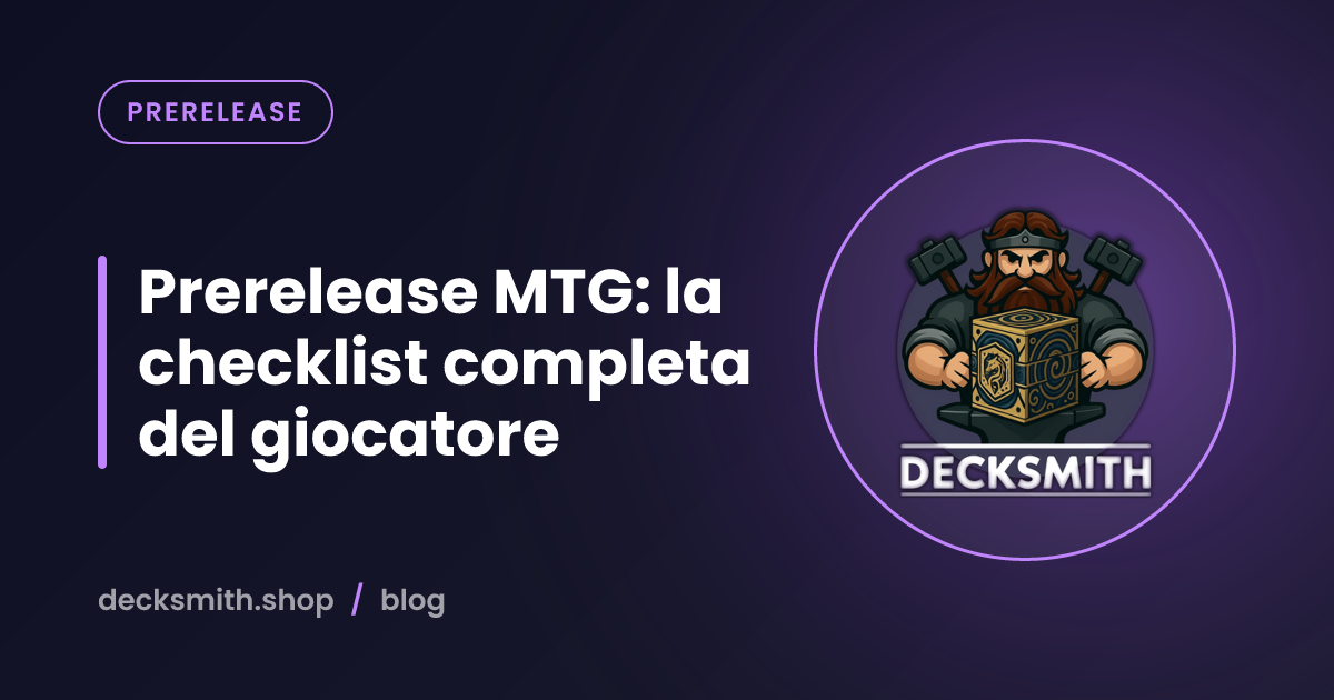 Prerelease MTG: la checklist completa del giocatore
