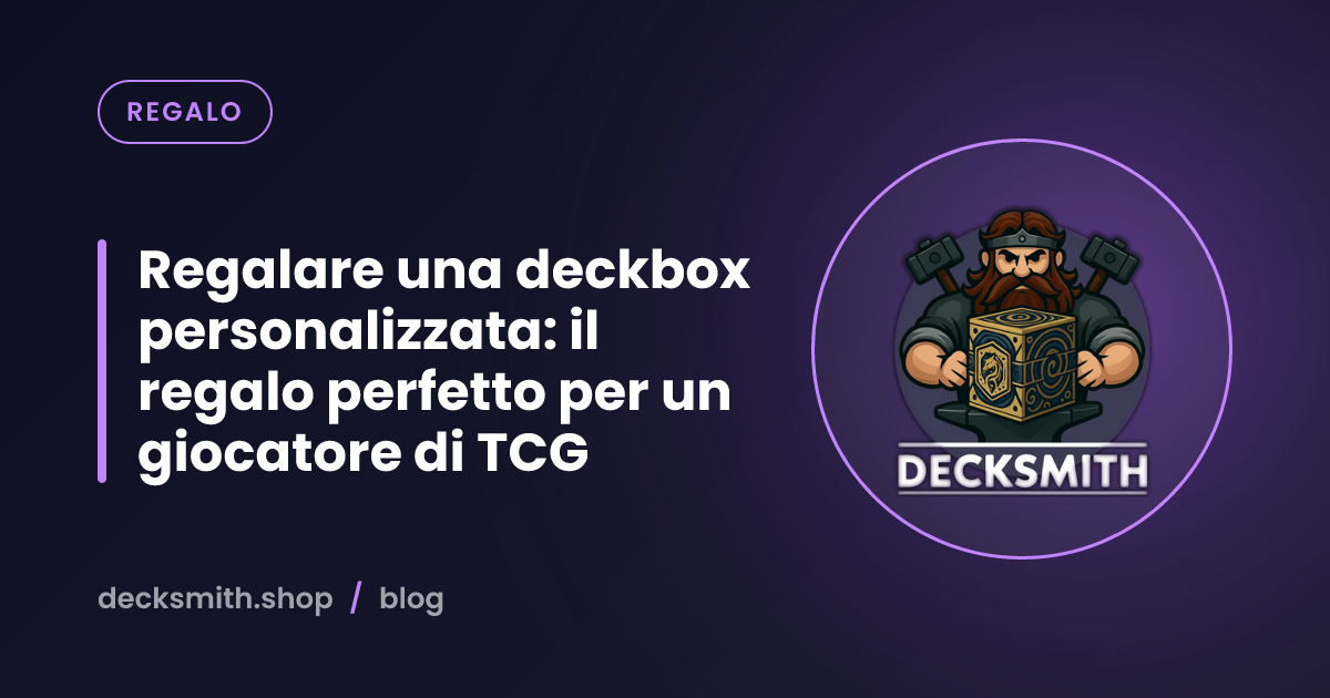 Regalare una deckbox personalizzata: il regalo perfetto per un giocatore di TCG