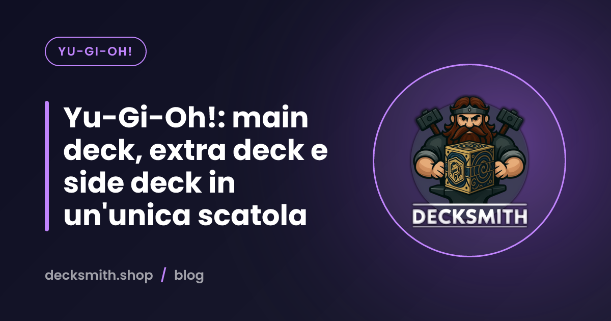 Yu-Gi-Oh!: main deck, extra deck e side deck in un'unica scatola